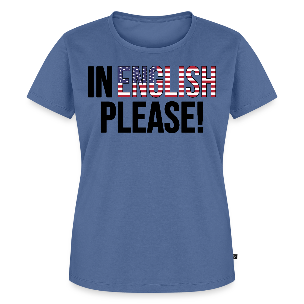 In english please! - Frauen Premium T-Shirt - Taubenblau