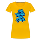Ich beende die Stunde - Frauen Premium T-Shirt - Sonnengelb