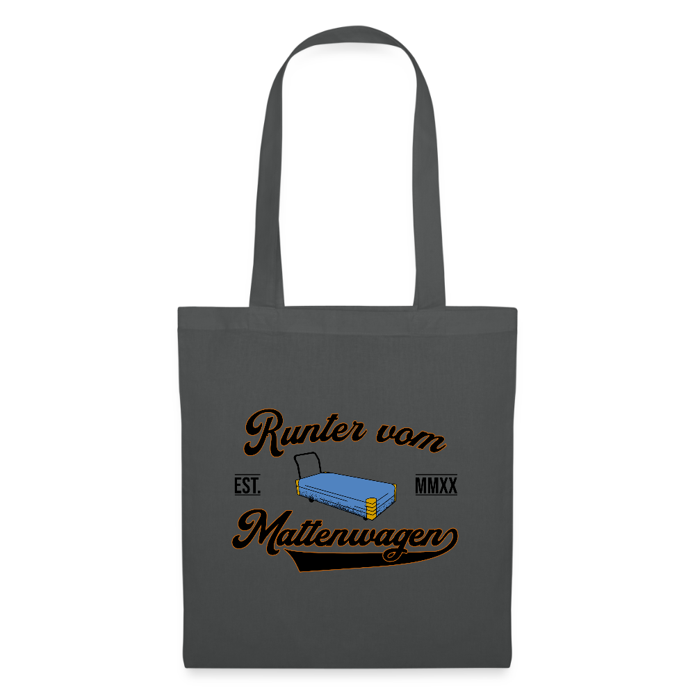 Runter vom Mattenwagen - Stoffbeutel - Graphite