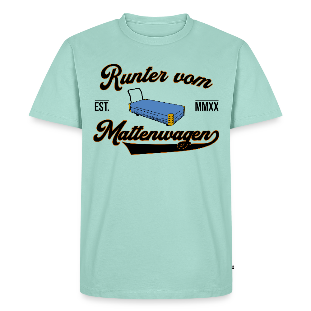Runter vom Mattenwagen - Männer Premium T-Shirt - Mint 
