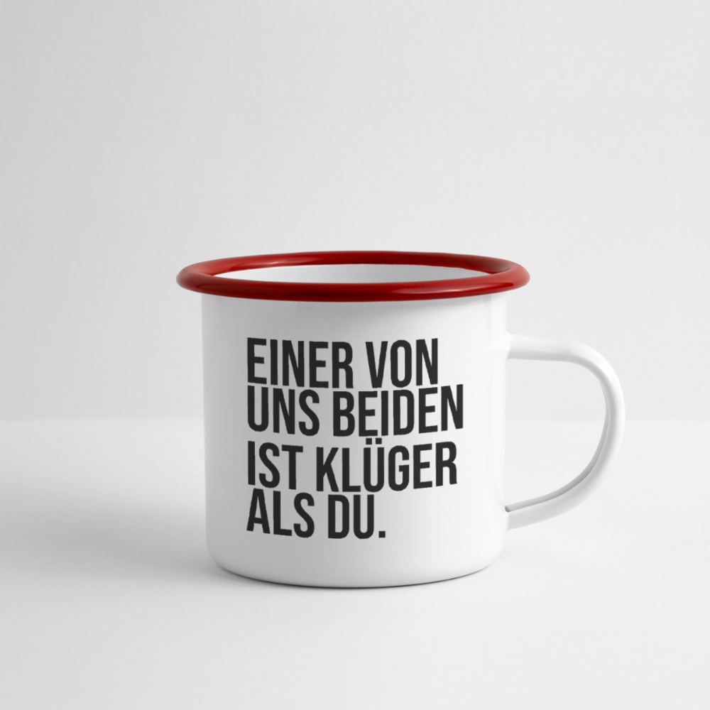 Klüger als du. - Emaille-Tasse - Weiß/Rot