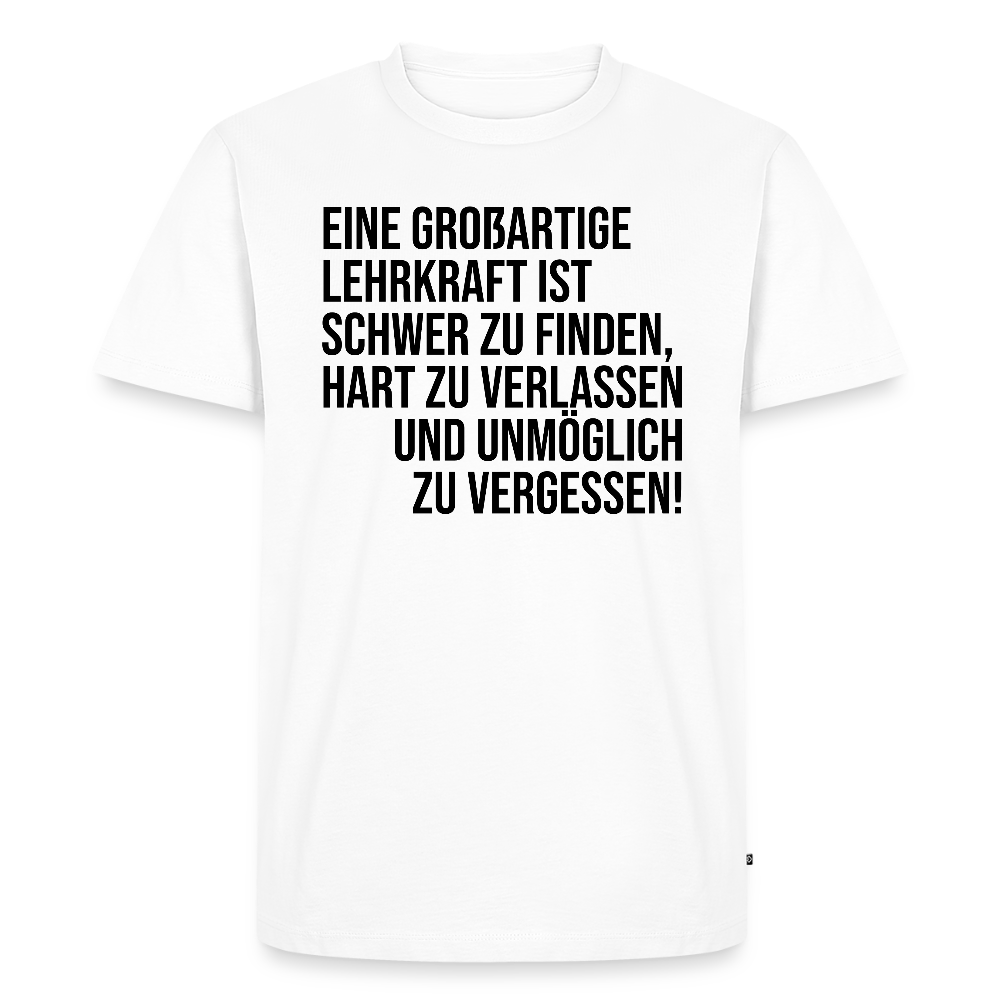 Großartige Lehrkraft - Männer Premium T-Shirt - Weiß
