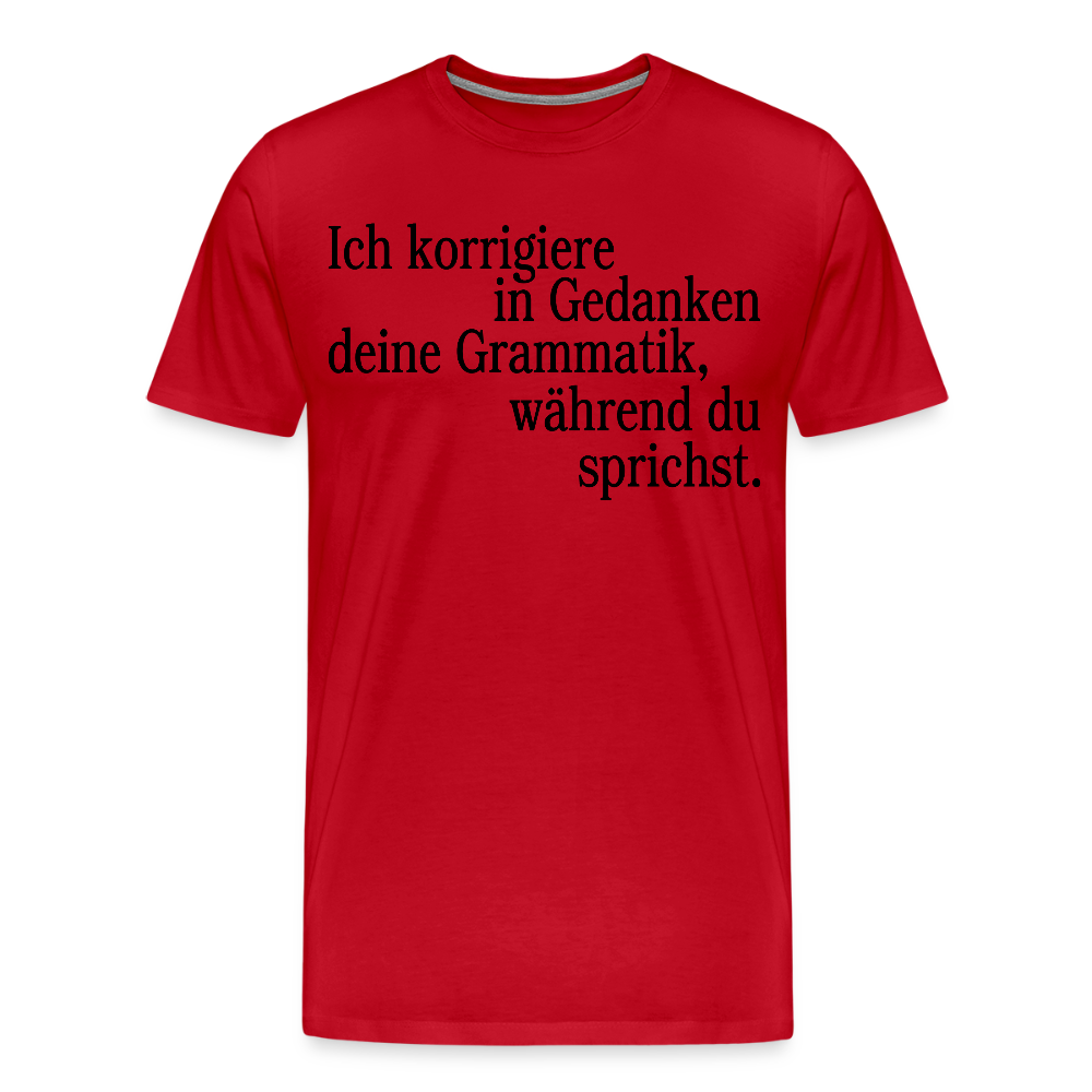 Grammatik - Männer Premium T-Shirt - Rot