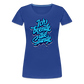 Ich beende die Stunde - Frauen Premium T-Shirt - Königsblau