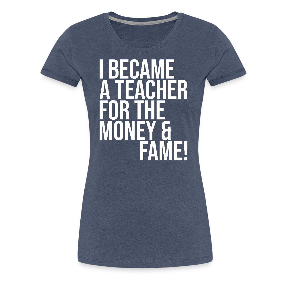 Money & Fame - Frauen Premium T-Shirt - Blau meliert
