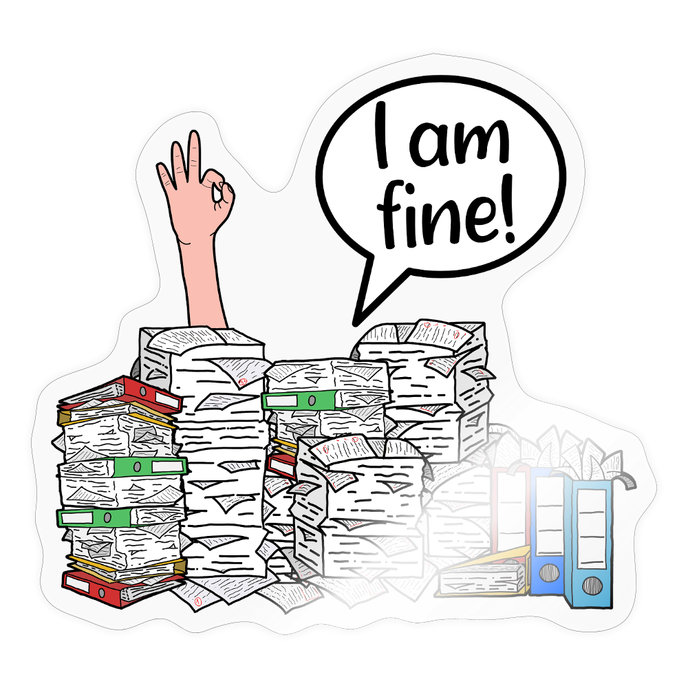 I am fine! - Sticker - Transparent glänzend
