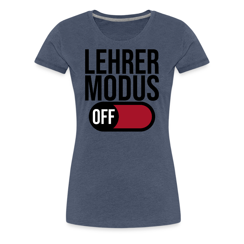 Lehrer Modus off - Frauen Premium T-Shirt - Blau meliert