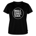 Inhale. Exhale. Teach. - Frauen Premium T-Shirt - Schwarz