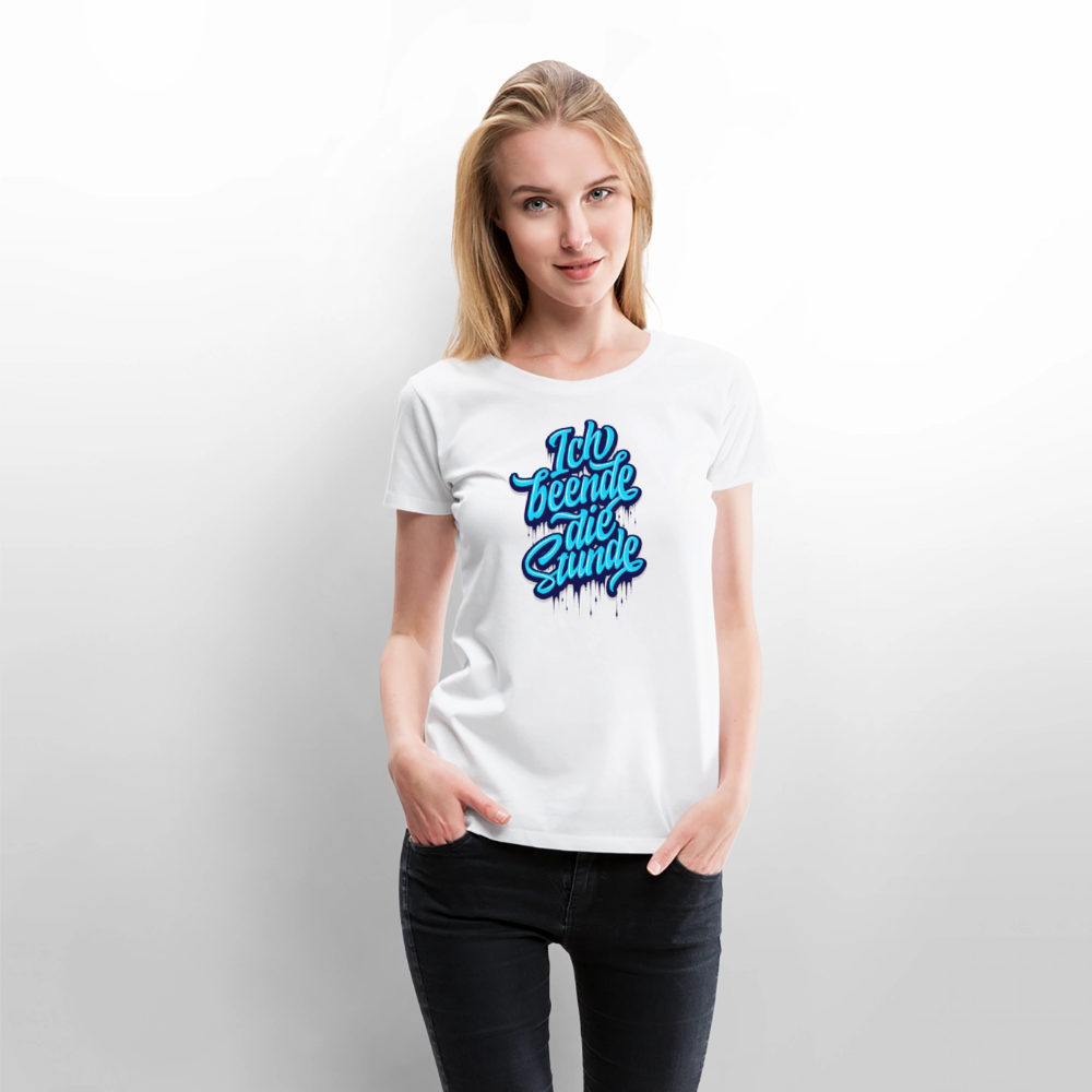 Ich beende die Stunde - Frauen Premium T-Shirt - Weiß