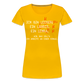 Ich bin Leerer - Frauen Premium T-Shirt - Sonnengelb