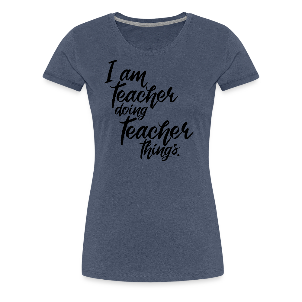Teacher things - Frauen Premium T-Shirt - Blau meliert