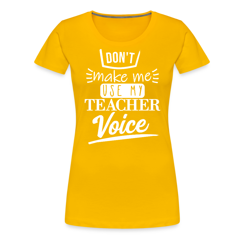 Teacher Voice - Frauen Premium T-Shirt - Sonnengelb