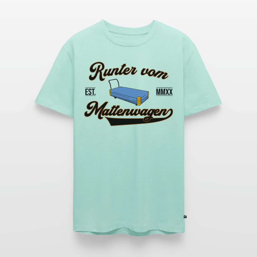 Runter vom Mattenwagen - Männer Premium T-Shirt - Mint 