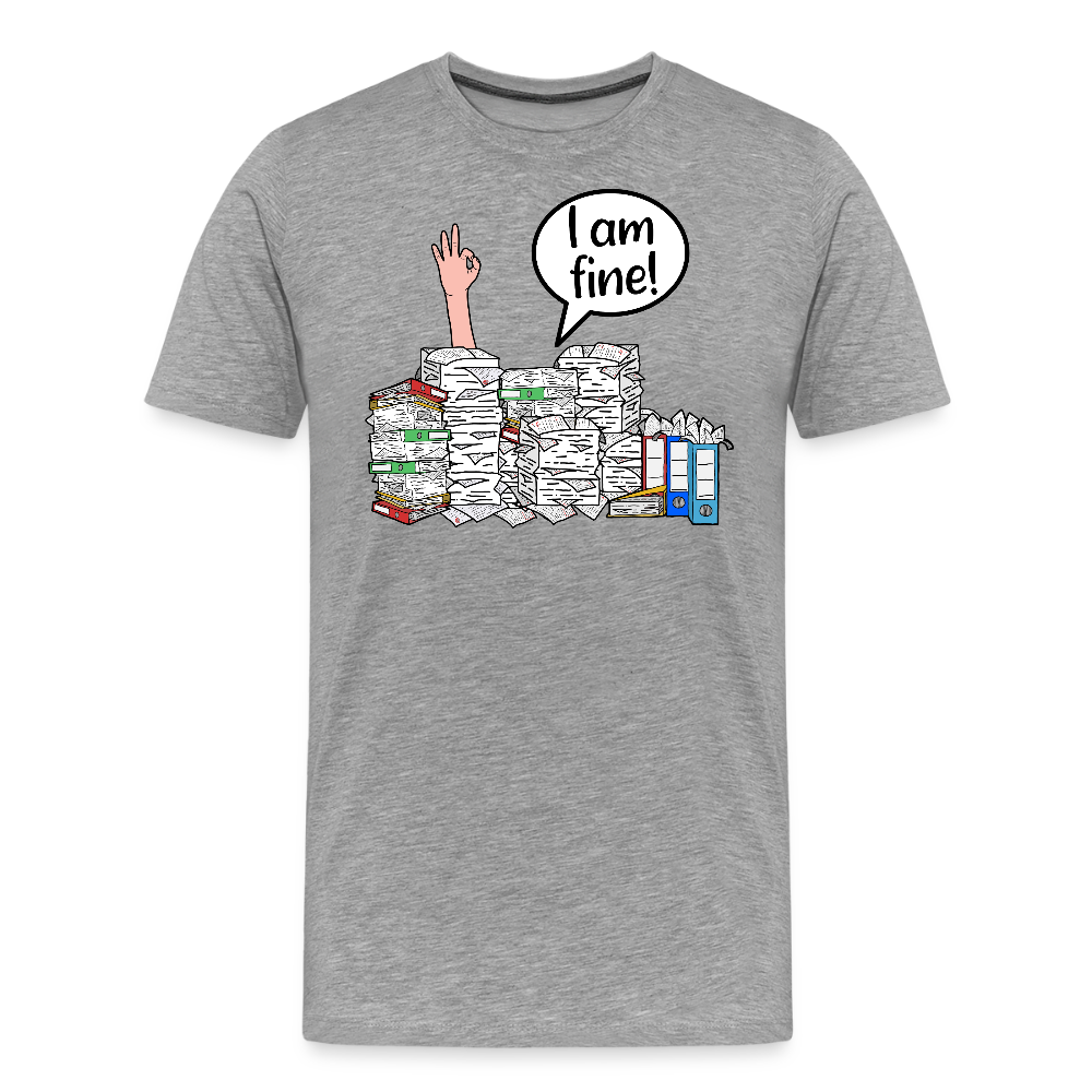 I am fine! - Männer Premium T-Shirt - Grau meliert