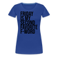 F-Word - Frauen Premium T-Shirt - Königsblau