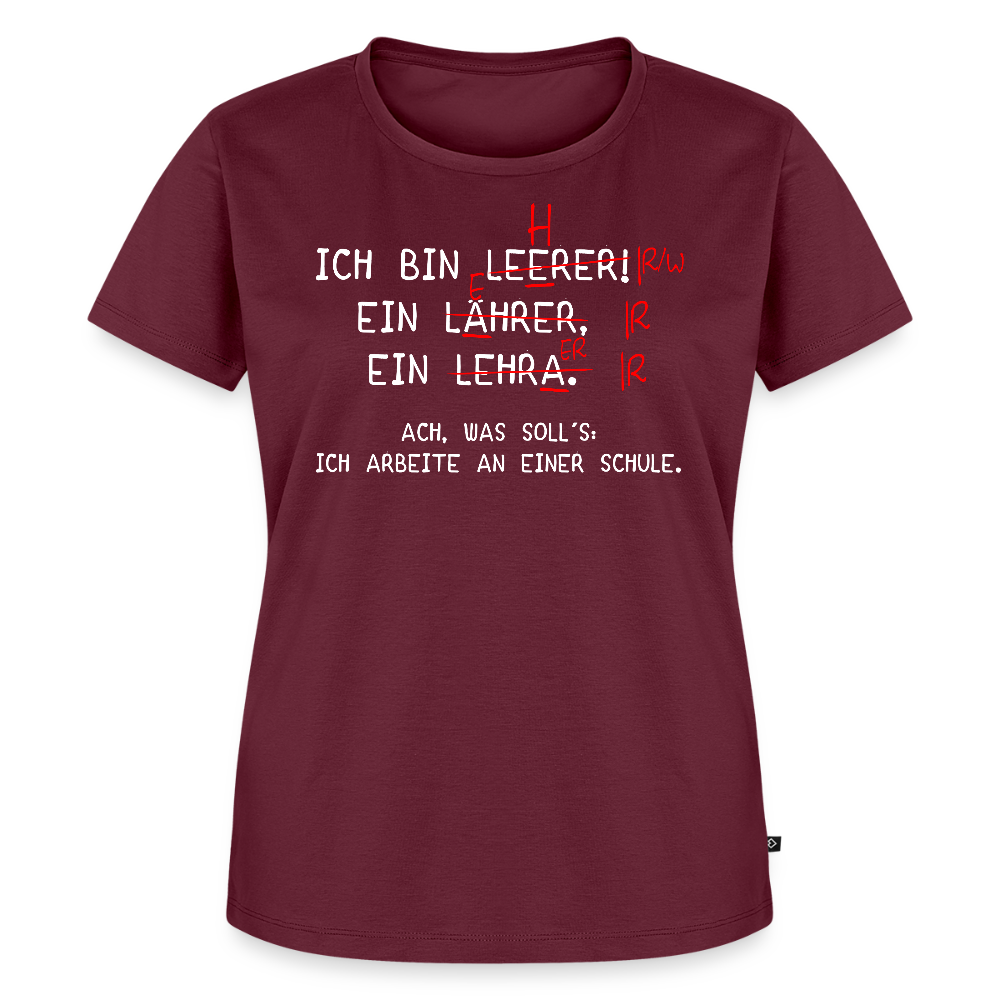 Ich bin Leerer - Frauen Premium T-Shirt - Burgunderrot