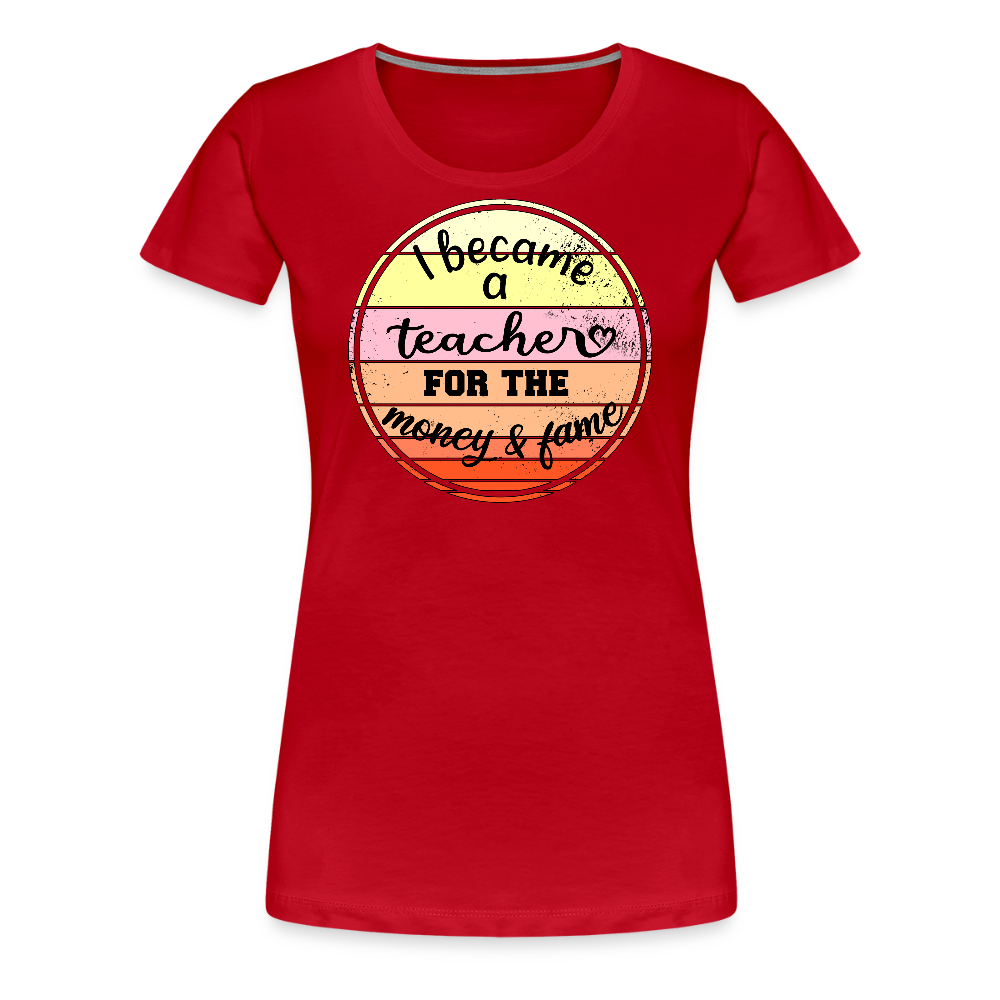 Money & Fame - Frauen Premium T-Shirt - Rot