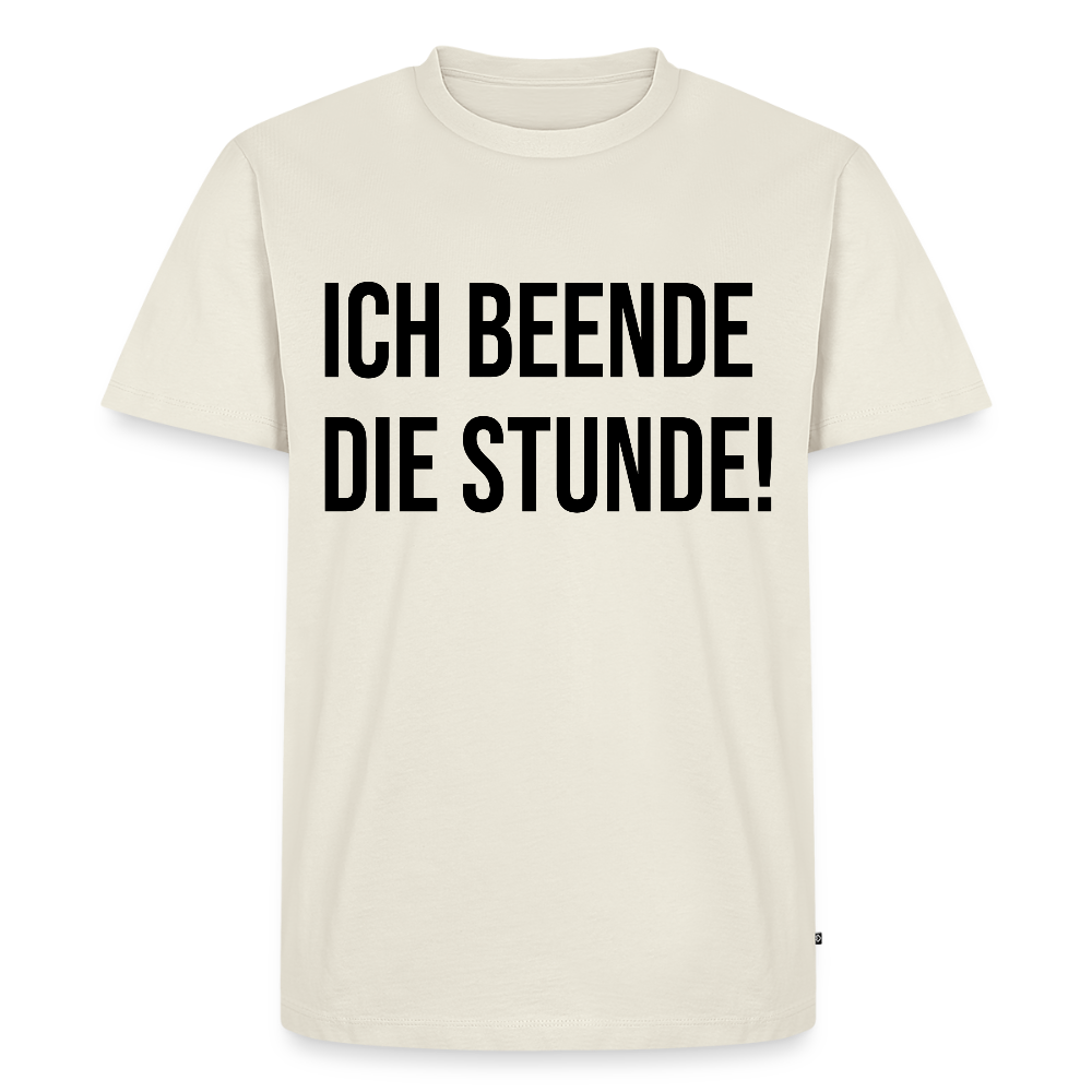 Ich beende die Stunde! - Männer Premium T-Shirt - Naturweiß