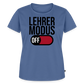 Lehrer Modus off - Frauen Premium T-Shirt - Taubenblau