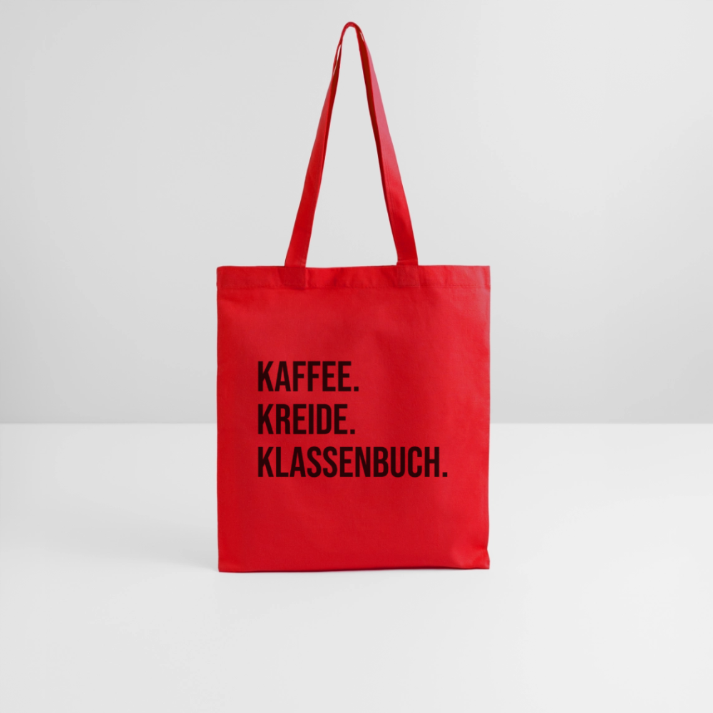 Kaffee. Kreide. Klassenbuch - Stoffbeutel - Rot