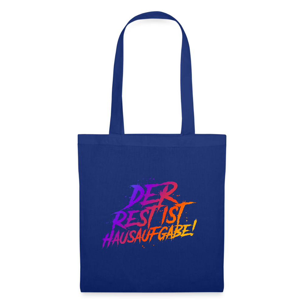 Der Rest ist Hausaufgabe! -  Stoffbeutel - Royalblau