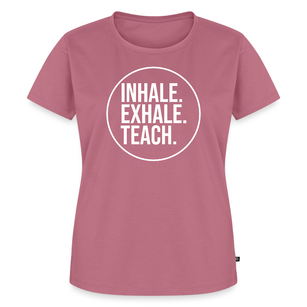Inhale. Exhale. Teach. - Frauen Premium T-Shirt - Mauve
