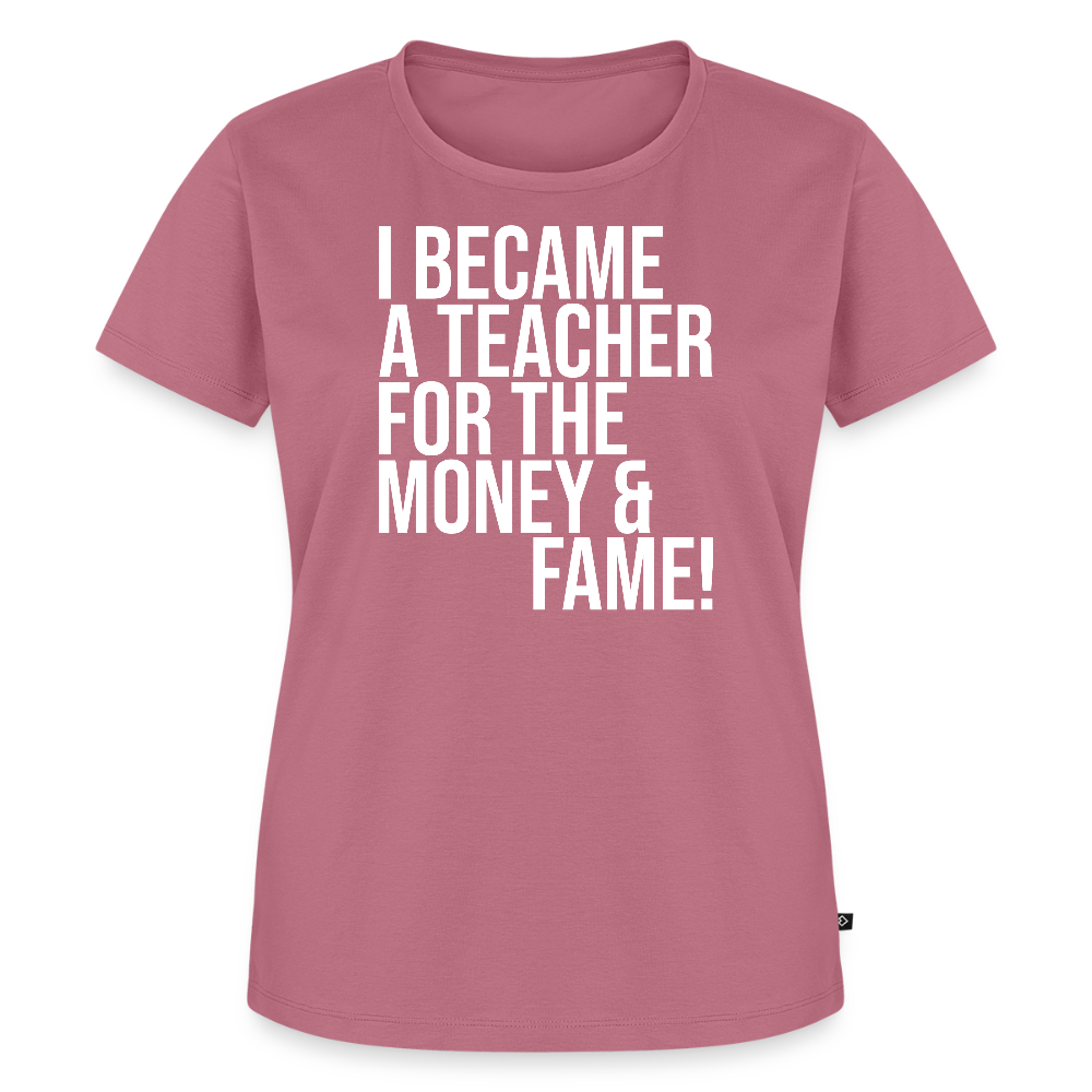 Money & Fame - Frauen Premium T-Shirt - Mauve