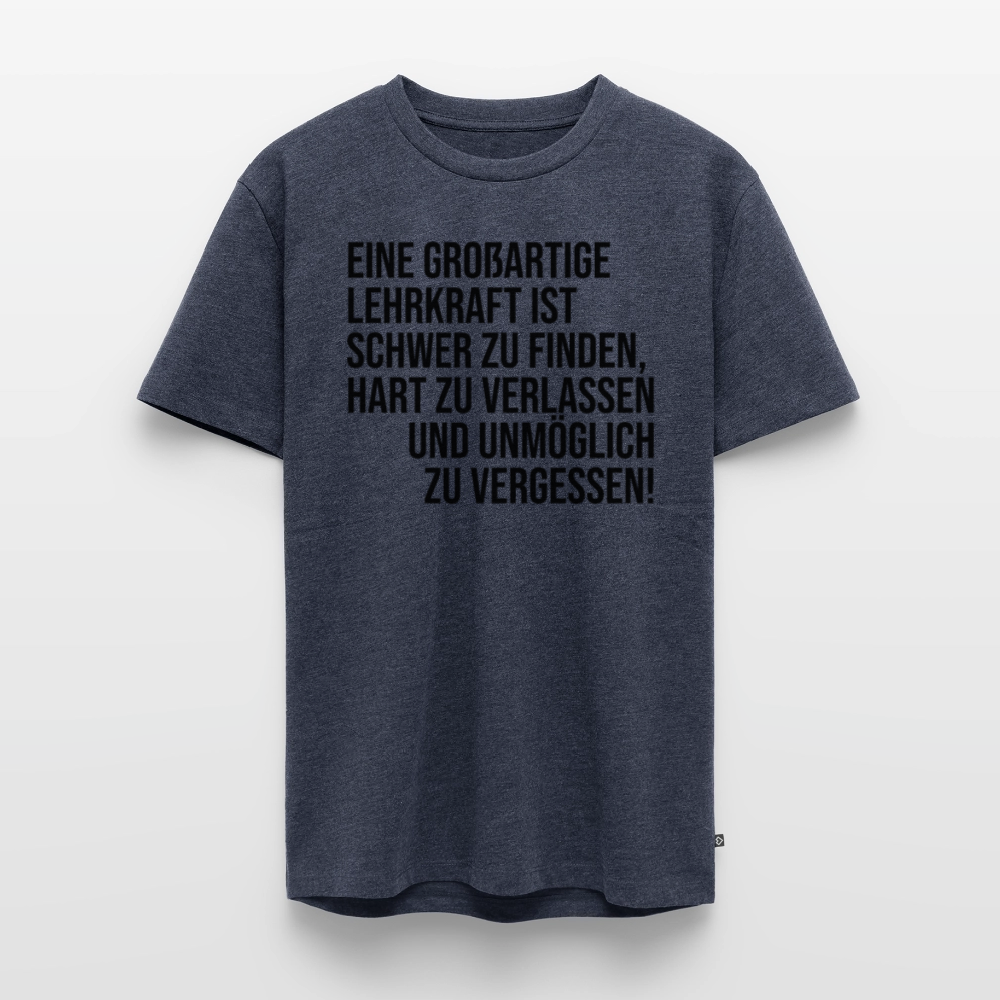 Großartige Lehrkraft - Männer Premium T-Shirt - Jeansblau 