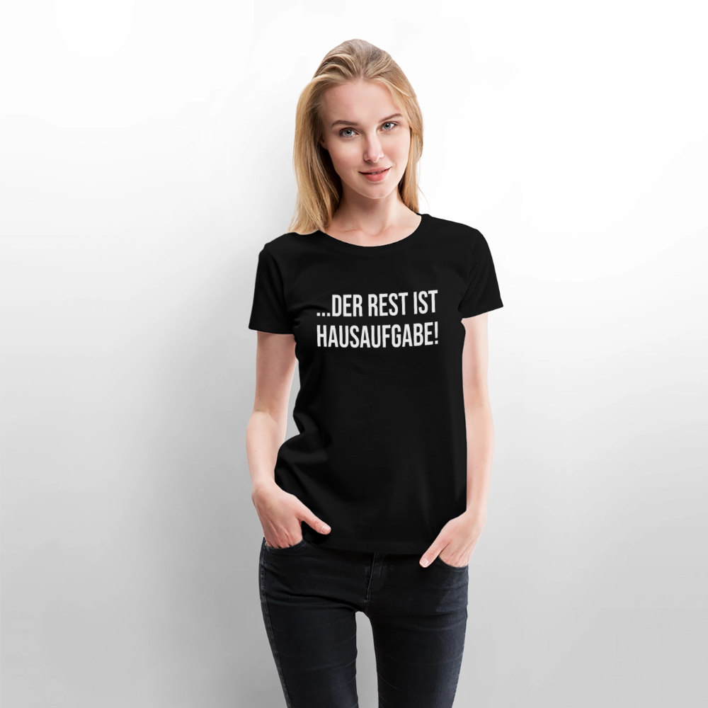 Hausaufgabe - Frauen Premium T-Shirt - Schwarz