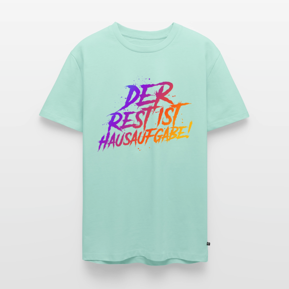 Der Rest ist Hausaufgabe! - Männer Premium T-Shirt - Mint 