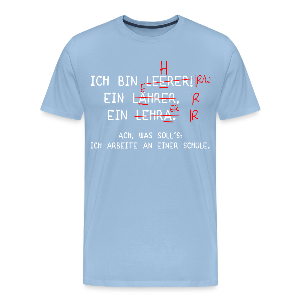 Ich bin Leerer - Männer Premium T-Shirt - Sky