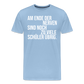 Zu viele Schüler - Männer Premium T-Shirt - Sky