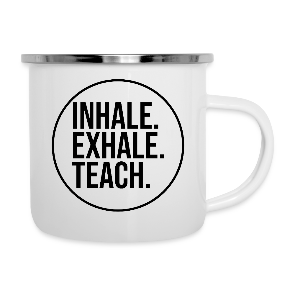 Inhale. Exhale. Teach. - Emaille-Tasse - Weiß