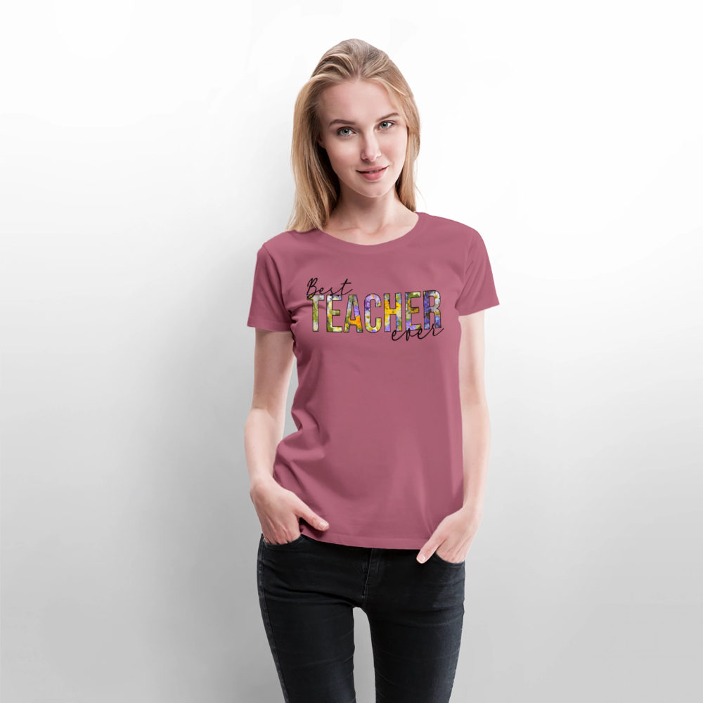 Best Teacher Ever - Frauen Premium T-Shirt - Mauve