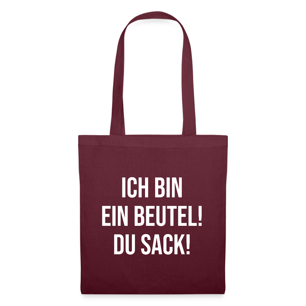 Ich bin ein Beutel! - Stoffbeutel - Burgunderrot