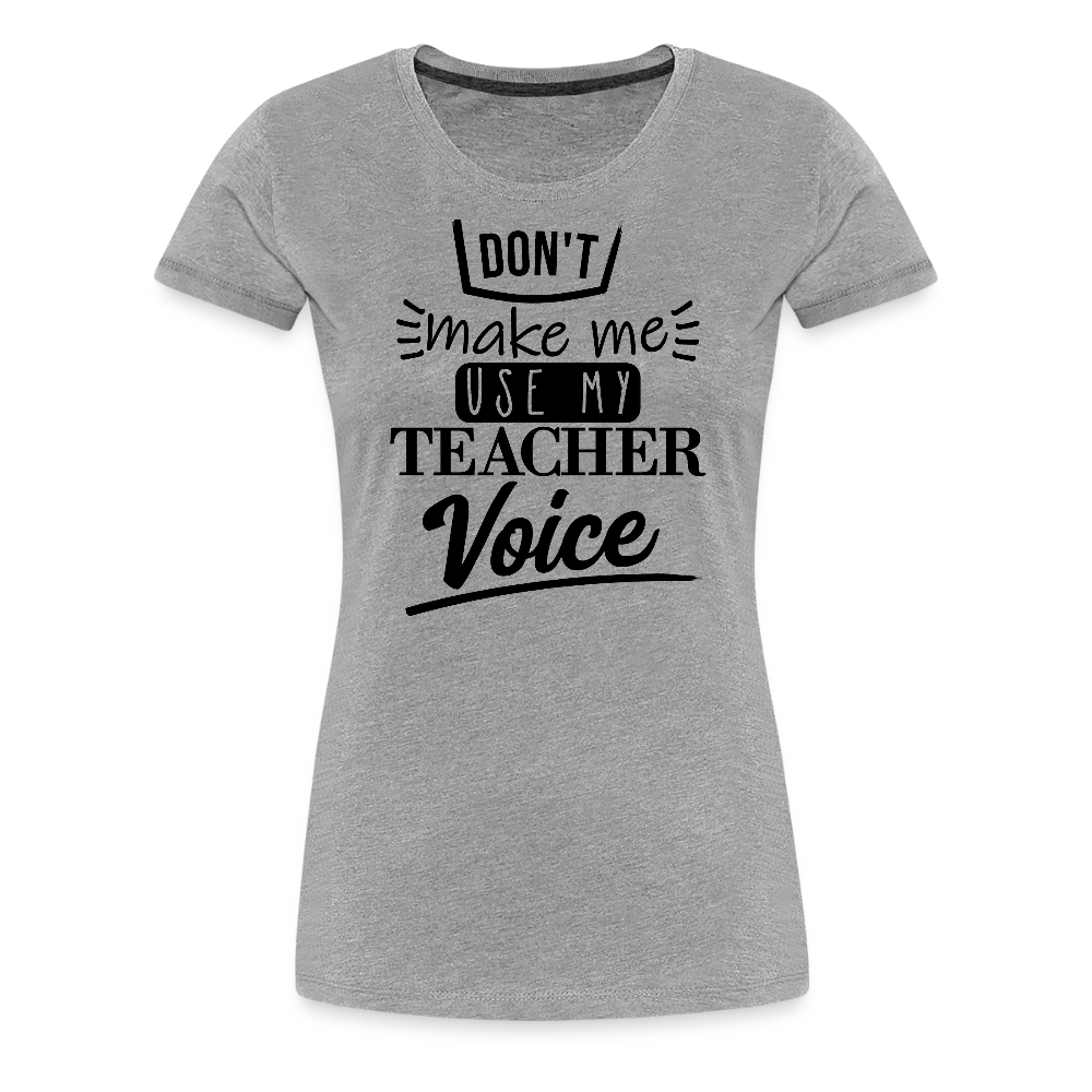 Teacher voice - Frauen Premium T-Shirt - Grau meliert