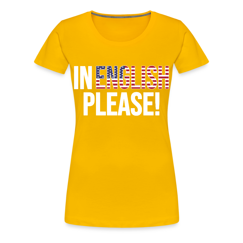 In english please! - Frauen Premium T-Shirt - Sonnengelb