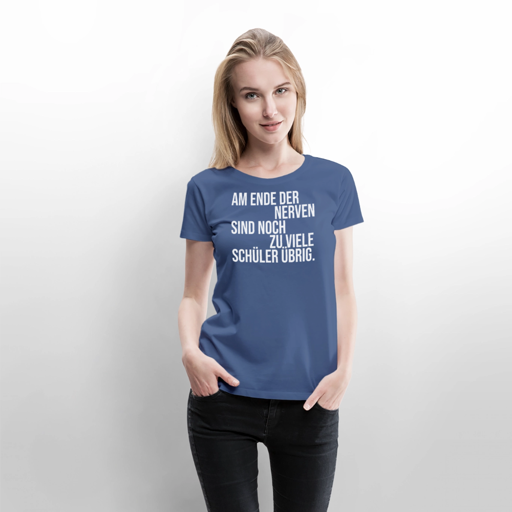 Zu viele Schüler - Frauen Premium T-Shirt - Taubenblau