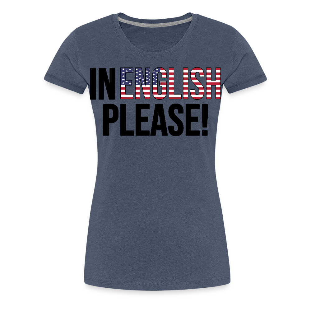 In english please! - Frauen Premium T-Shirt - Blau meliert
