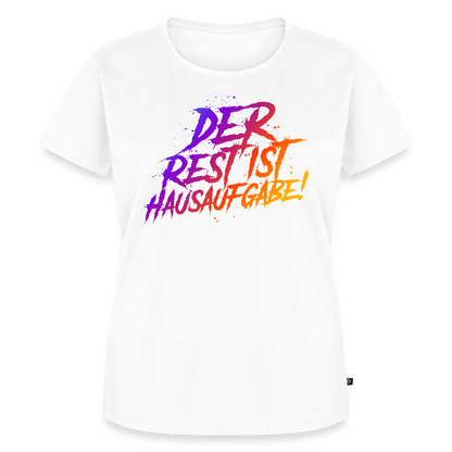 Der Rest ist Hausaufgabe - Frauen Premium T-Shirt - Weiß