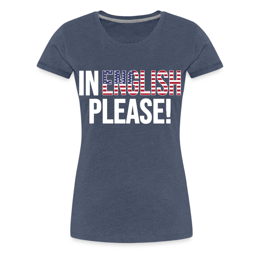 In english please! - Frauen Premium T-Shirt - Blau meliert