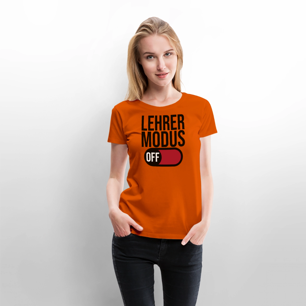 Lehrer Modus off - Frauen Premium T-Shirt - Orange 