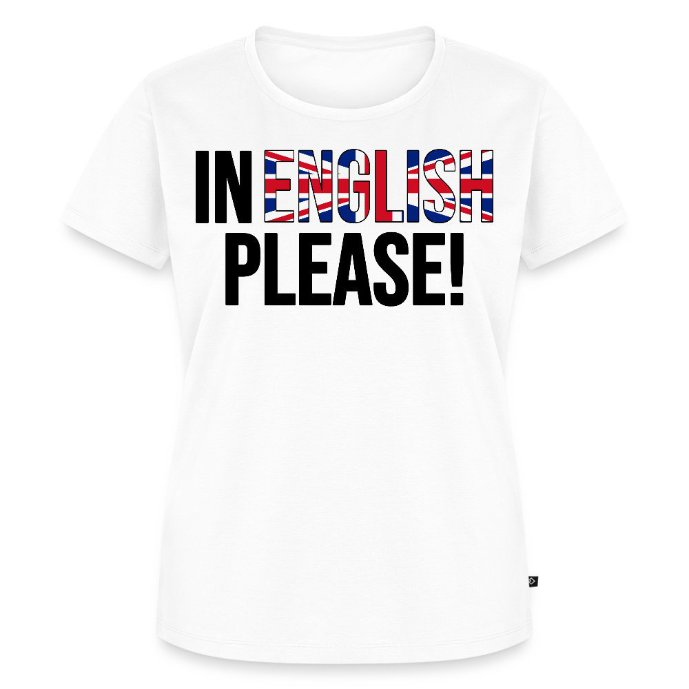 In english please - Frauen Premium T-Shirt - Weiß