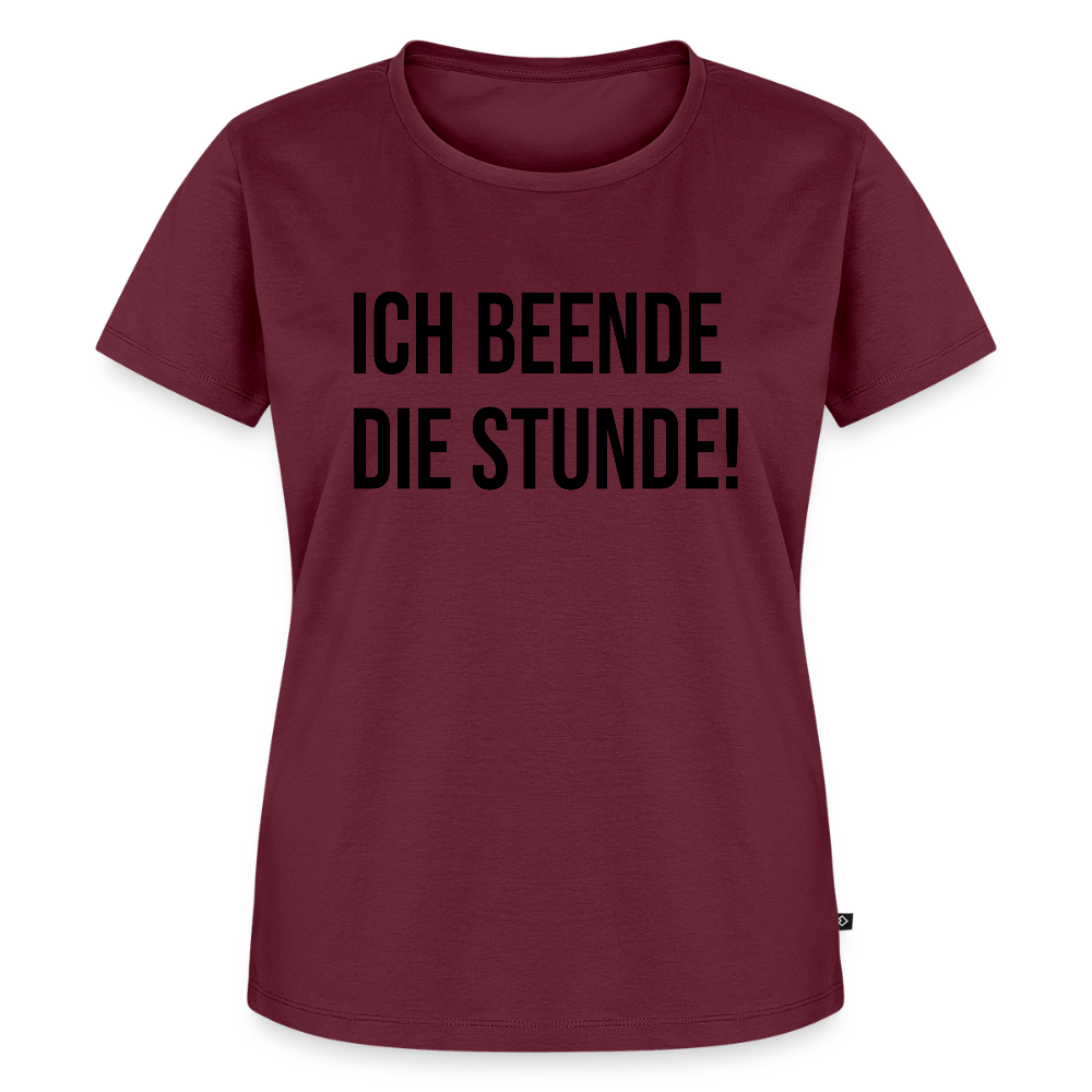 Ich beende die Stunde! - Frauen Premium T-Shirt - Burgunderrot