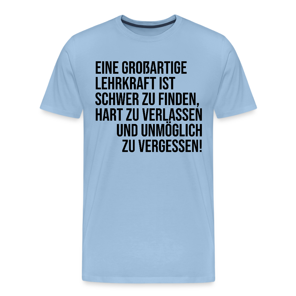 Großartige Lehrkraft - Männer Premium T-Shirt - Sky