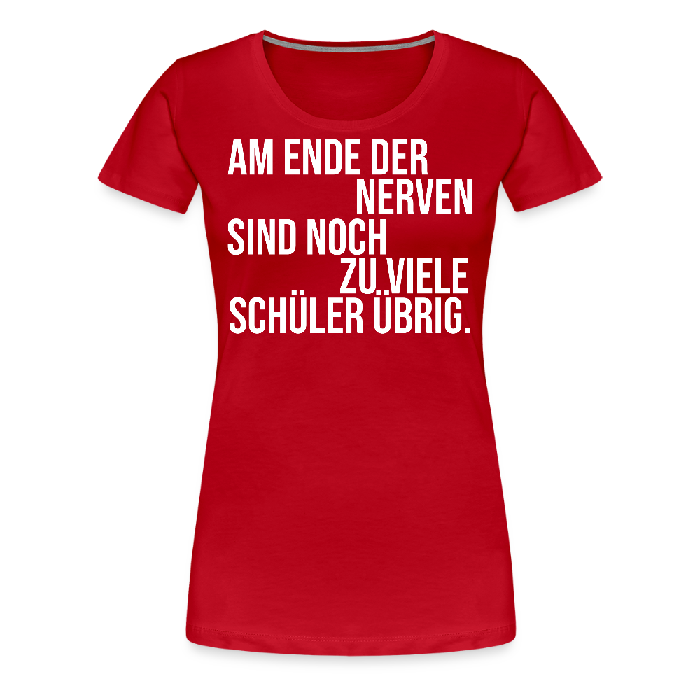 Zu viele Schüler - Frauen Premium T-Shirt - Rot