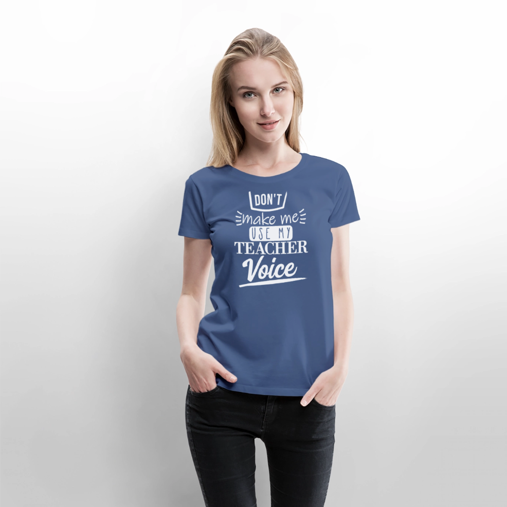 Teacher Voice - Frauen Premium T-Shirt - Taubenblau