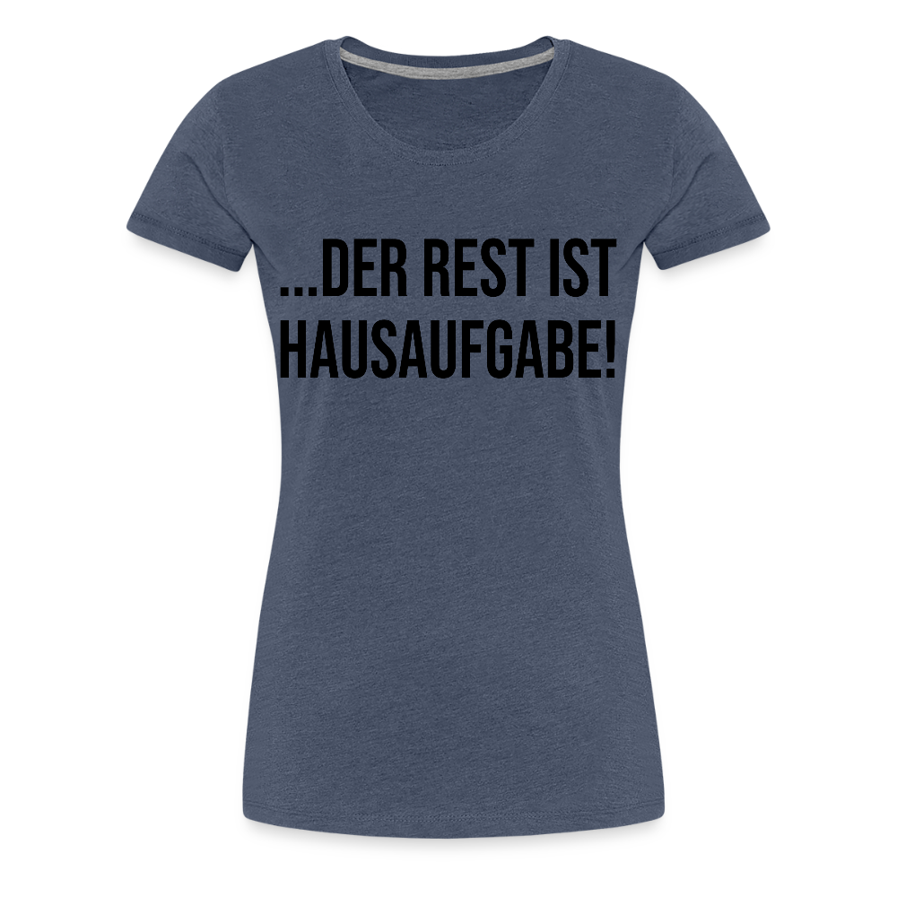 Hausaufgabe - Frauen Premium T-Shirt - Blau meliert