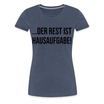 Hausaufgabe - Frauen Premium T-Shirt - Blau meliert