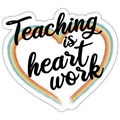 Teaching is heart work - Mattweiß